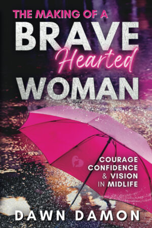 BraveHearted Woman Dawn Damon