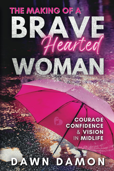 BraveHearted Woman Dawn Damon